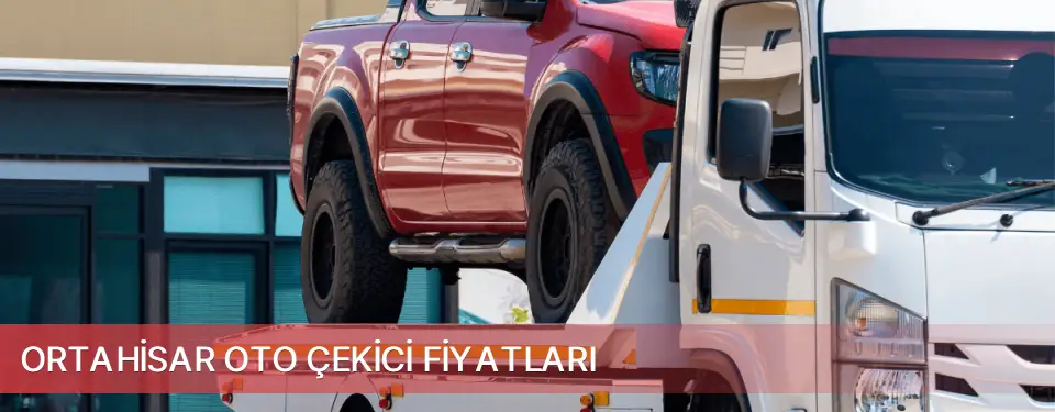 Ortahisar İlçemi Oto Çekici Fiyatları